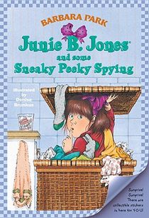 Junie B. Jones and Some Sneaky Peeky Spying