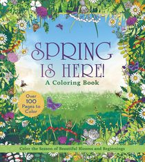 Spring is Here! A Coloring Book