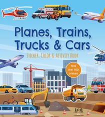 Planes, Trains, Trucks & Cars Sticker, Color & Activity Book