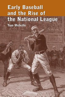 Early Baseball and the Rise of the National League