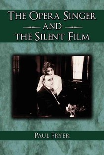 The Opera Singer and the Silent Film