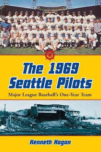 The 1969 Seattle Pilots