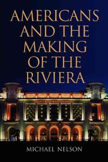 Americans and the Making of the Riviera voorzijde