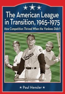 The American League in Transition, 1965-1975