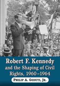 Robert F. Kennedy and the Shaping of Civil Rights, 1960-1964 voorzijde