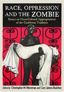 Race, Oppression and the Zombie