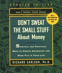 Don't Sweat the Small Stuff About Money
