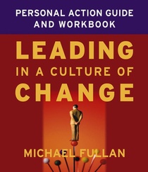 Leading in a Culture of Change Personal Action Guide and Workbook voorzijde