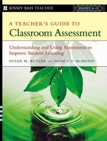 A Teacher's Guide to Classroom Assessment