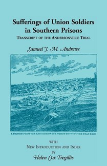 Sufferings of Union Soldiers in Southern Prisons