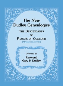 The New Dudley Genealogies