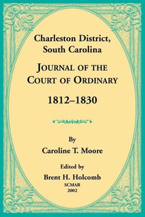 Charleston District, South Carolina, Journal of the Court of Ordinary 1812-1830