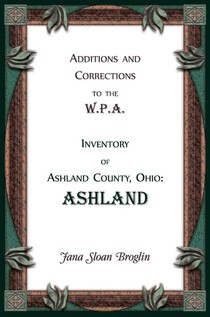 Additions and Corrections to the W.P.A. Inventory of Ashland County, Ohio