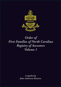 Order of First Families of North Carolina. Ancestor Biographies, Volume 1