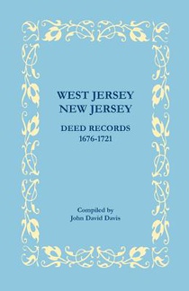 West Jersey, New Jersey Deed Records, 1676-1721