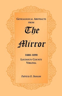 Genealogical Abstracts from the Mirror, 1880-1890, Loudoun County, Virginia