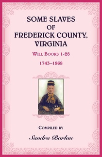 Some Slaves of Frederick County, Virginia