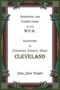 Additions and Corrections to the W.P.A. Inventory of Cuyahoga County, Ohio