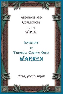 Additions and Corrections to the W.P.A. Inventory of Trumbull County, Ohio