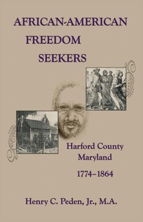African-American Freedom Seekers, Harford County, Maryland, 1774-1864