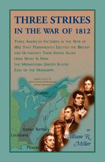 Three Strikes In The War Of 1812