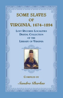 Some Slaves of Virginia, 1674-1894