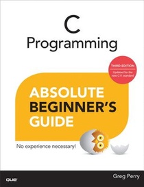 C Programming Absolute Beginner's Guide