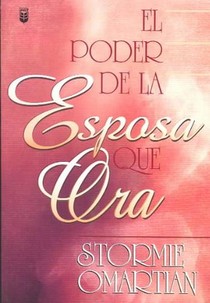 El Poder de la Esposa Que Ora = The Power of a Praying Wife