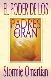 El Poder de Los Padres Que Oran = Power of a Praying Parent voorzijde