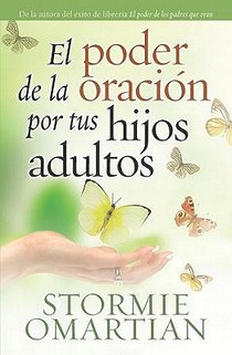 El Poder de la Oración Por Tus Hijos Adultos = The Power of Praying for Your Adult Children voorzijde