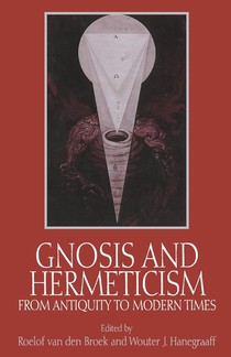 Gnosis and Hermeticism from Antiquity to Modern Times