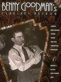BENNY GOODMANS CLARINET METHOD