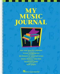 My Music Journal - Student Assignment Book Practice Planner with Staff Paper, Lesson Pages and Music History Hal Leonard Piano Sheet Music