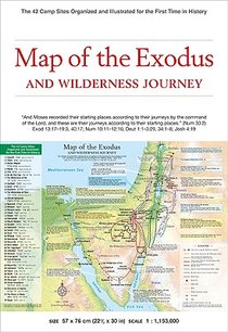 Map of the Exodus and Wilderness Journey: The 42 Camp Sites Organized and Illustrated for the First Time in History