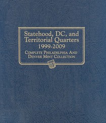 Whitman Classic(r) Coin Album - Statehood, D.C. & Territorial Quarters: 1999-2009 (P & D Mints)