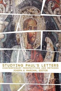 Studying Pauls Letters: Contemporary Perspectives and Methods