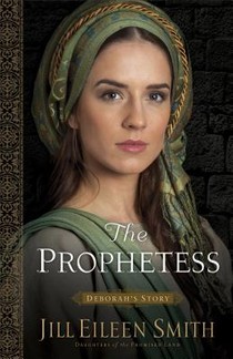 The Prophetess – Deborah`s Story