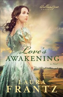 Love`s Awakening – A Novel voorzijde