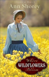 Where Wildflowers Bloom A Novel