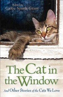 The Cat in the Window – And Other Stories of the Cats We Love voorzijde