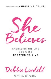 She Believes – Embracing the Life You Were Created to Live voorzijde