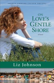 On Love`s Gentle Shore – A Novel voorzijde