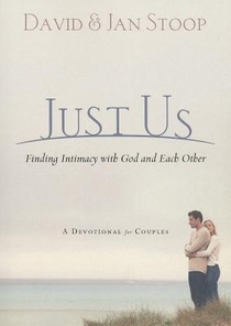 Just Us – Finding Intimacy With God and With Each Other
