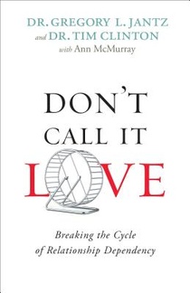 Don`t Call It Love – Breaking the Cycle of Relationship Dependency