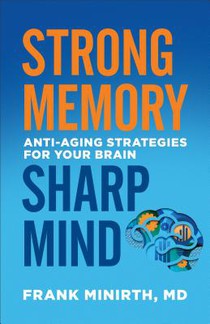 Strong Memory, Sharp Mind - Anti-Aging Strategies for Your Brain voorzijde