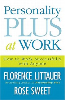 Personality Plus at Work – How to Work Successfully with Anyone