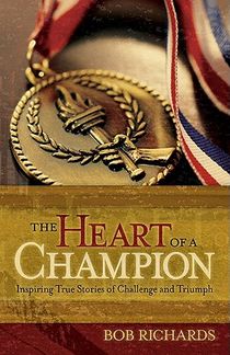 The Heart of a Champion – Inspiring True Stories of Challenge and Triumph voorzijde