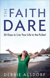 The Faith Dare – 30 Days to Live Your Life to the Fullest