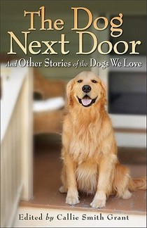 The Dog Next Door – And Other Stories of the Dogs We Love voorzijde