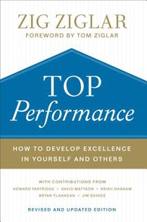 Top Performance – How to Develop Excellence in Yourself and Others